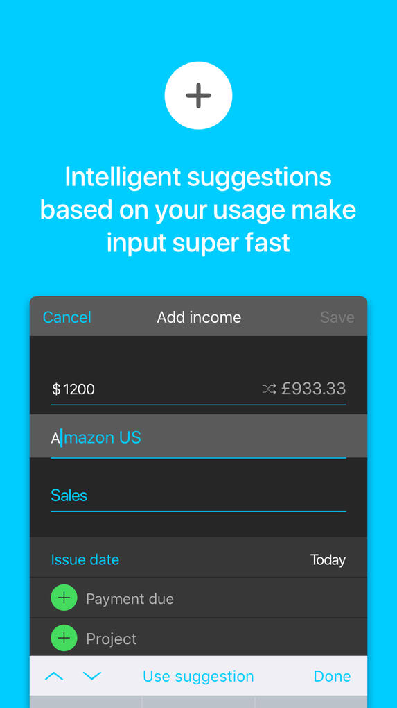 Intelligent suggestions based on your usage makes input fast